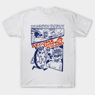 rengoku donut - become a donut kyojuro T-Shirt